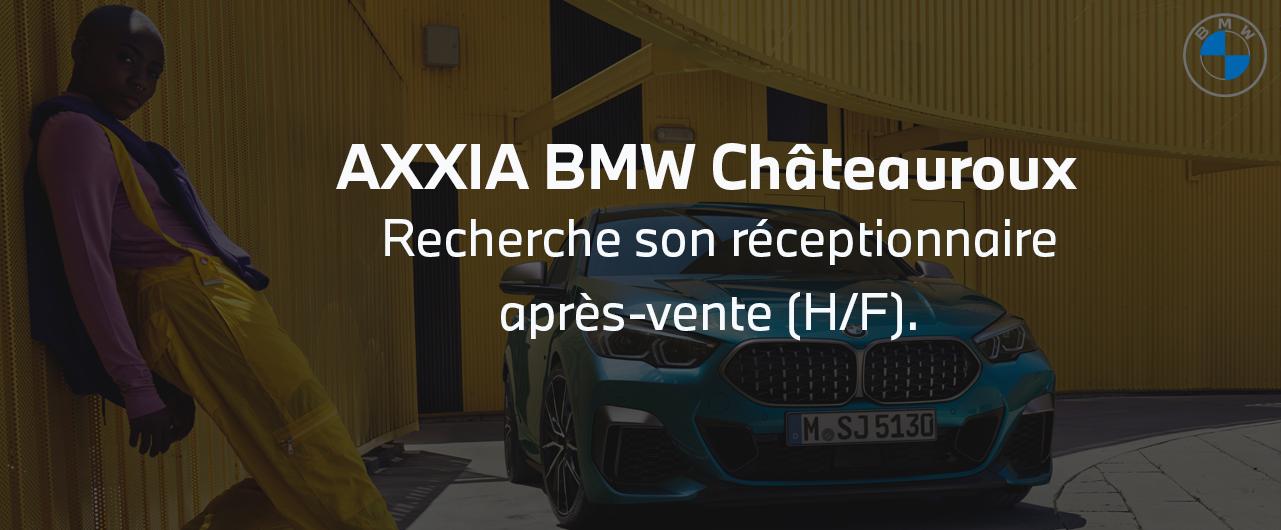 Axxia BMW châteauroux recherche son Réceptionnaire Après-vente (H/F)